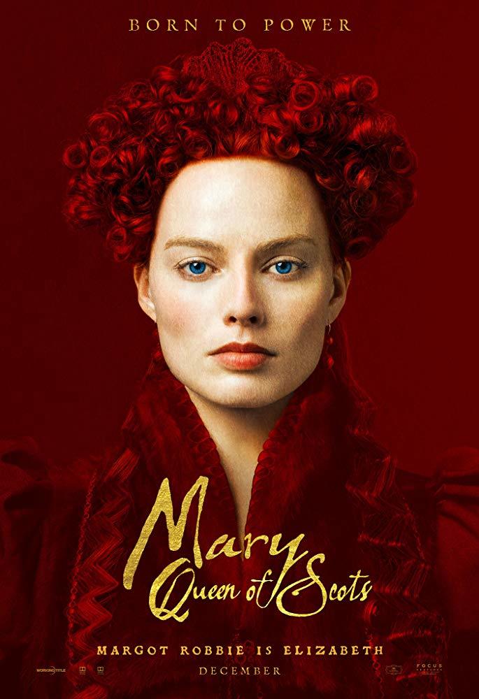 پوستر فیلم «مری ملکه اسکاتلند»(Mary Queen of Scots) با بازی مارگو رابی